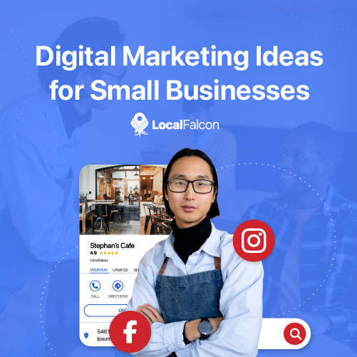 Digital Marketing Ideas for Small Businesses - Local Falcon